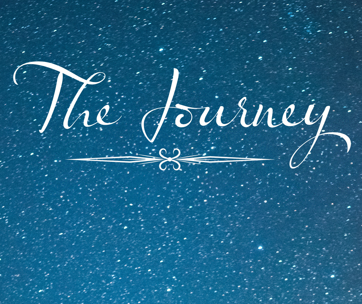 The Journey written in script in front of a starry sky